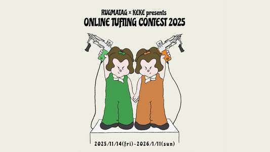 RUGMATAG × KEKE presents ONLINE TUFTING CONTEST 2025